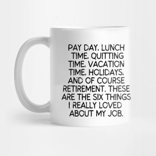 What I really loved about my job... Mug